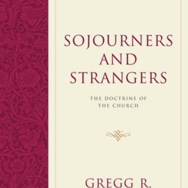 Sojourners and Strangers