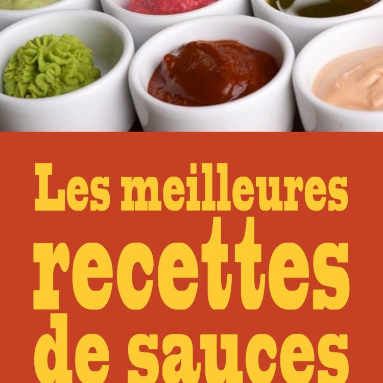 Les Meilleures Recettes de Sauces