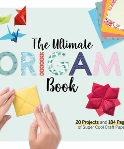 The Ultimate Origami Book