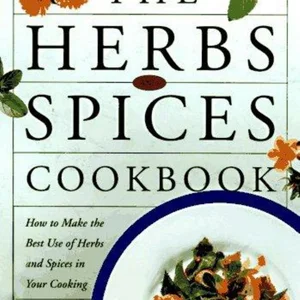 The Herbs and Spices Cookbook