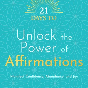 21 Days to Unlock the Power of Affirmations