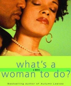 What's a Woman to Do?