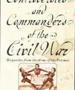 Controversies and Commanders of the Civil War