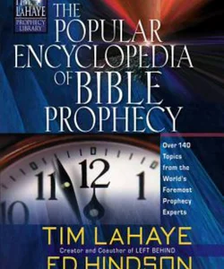 The Popular Encyclopedia of Bible Prophecy