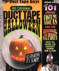 The Original Duct Tape Halloween Book