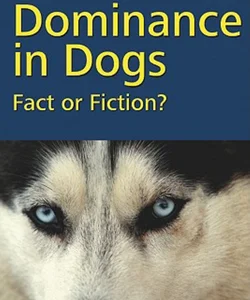 Dominance in Dogs