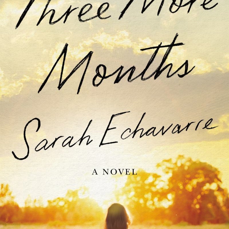 Three More Months