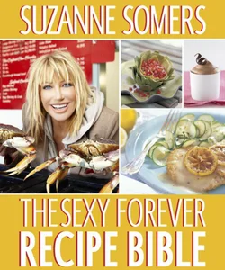 The Sexy Forever Recipe Bible