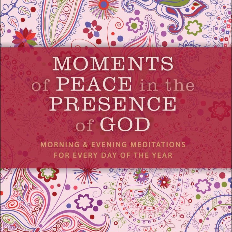 Moments of Peace in the Presence of God