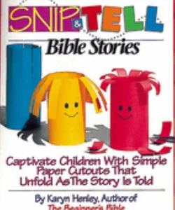 Snip and Tell Bible Stories