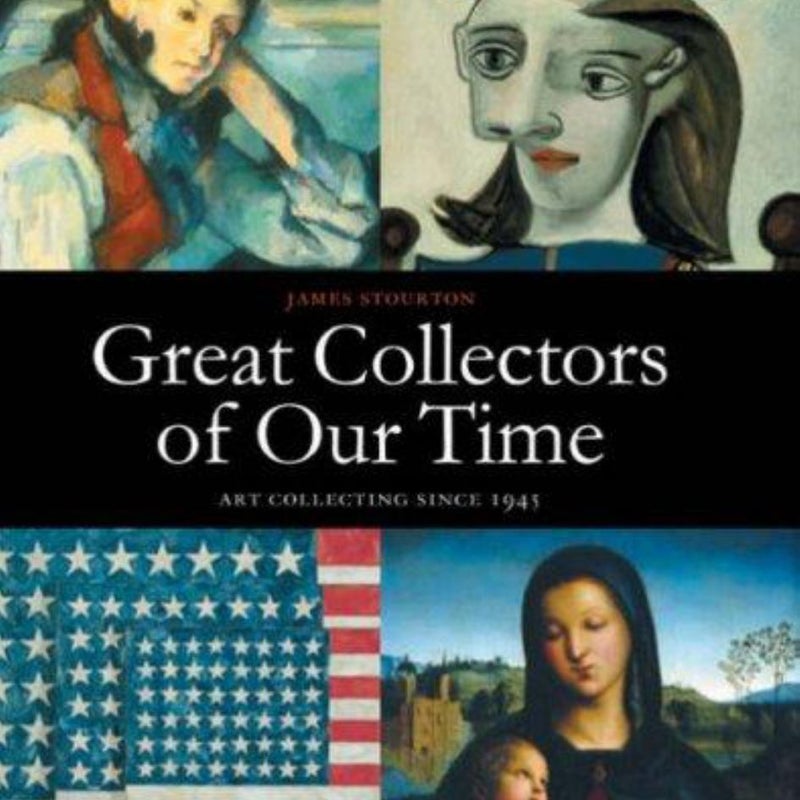 Great Collectors of Our Time