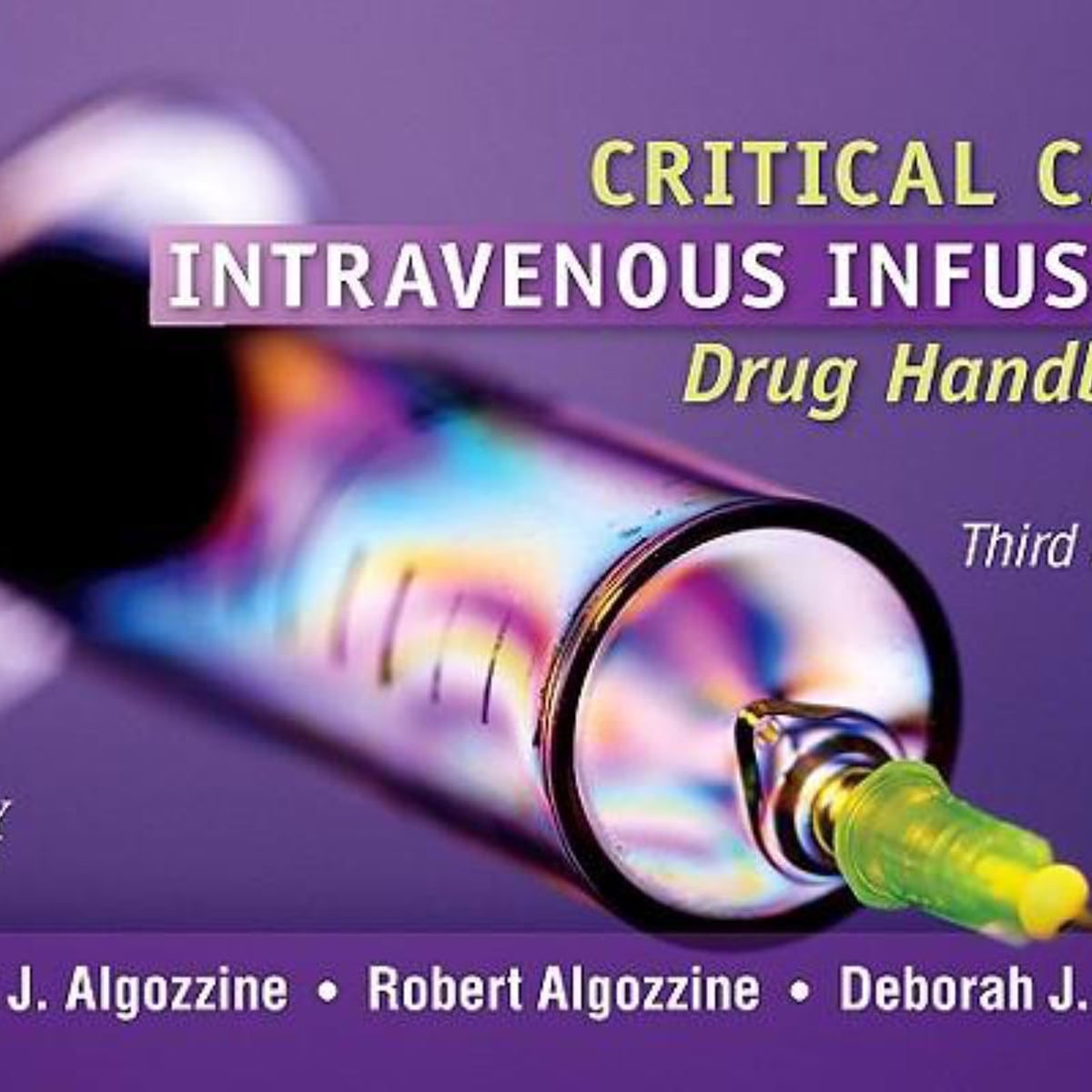 Critical Care Intravenous Infusion Drug Handbook by Gary J. Algozzine ...