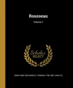 Rousseau; Volume 1