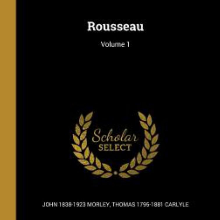 Rousseau; Volume 1