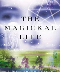 The Magickal Life