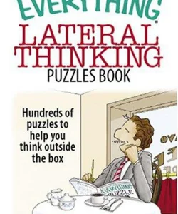 The Everything Lateral Thinking Puzzles Book