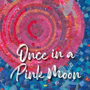 Once in a Pink Moon