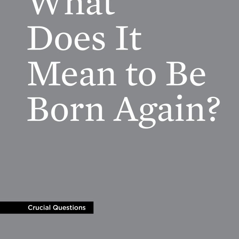 What Does It Mean to Be Born Again?