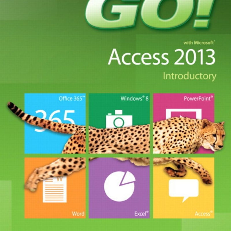 GO! with Microsoft Access 2013 Introductory