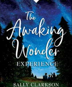 The Awaking Wonder Experience