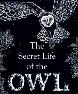 The Secret Life of the Owl