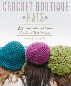 Crochet Boutique: Hats