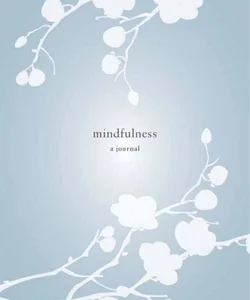 Mindfulness: a Journal