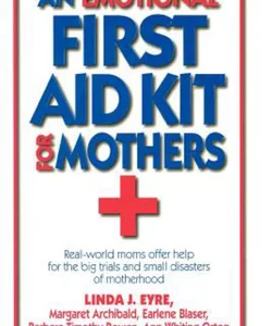 An Emotional First-Aid Kit for Mothers