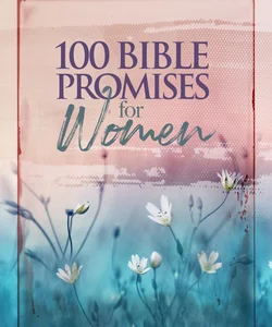 100 Bible Promises for Women