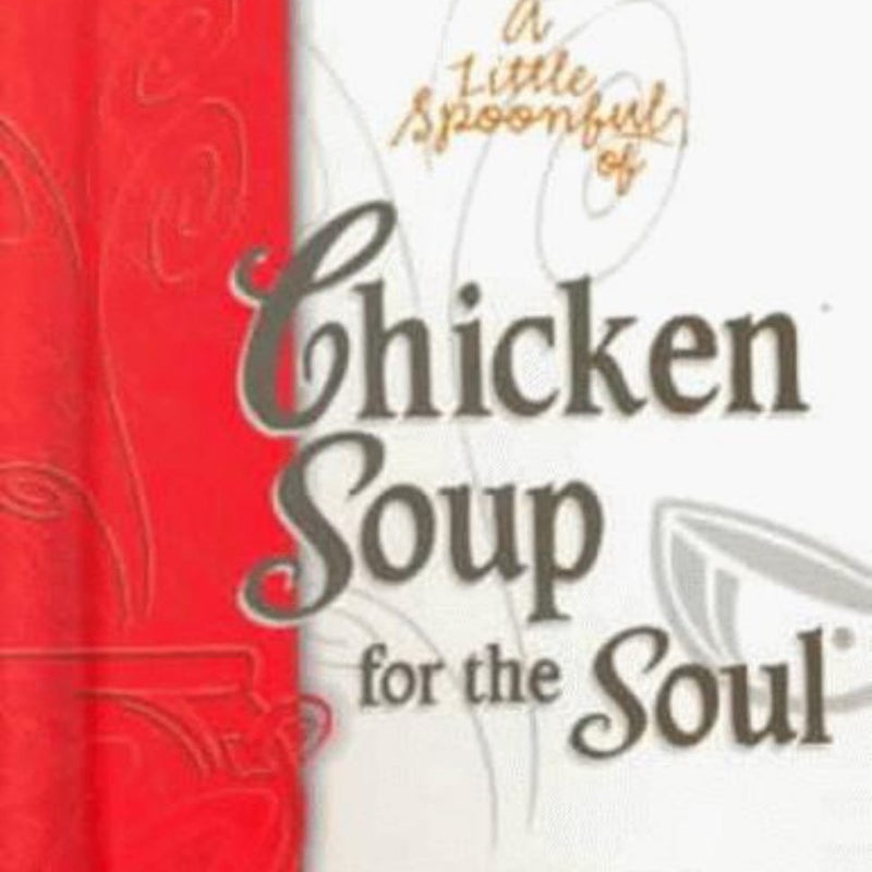 A Little Spoonful of Chicken Soup for the Couple's Soul Gift Book