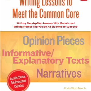Writing Lessons to Meet the Common Core: Grade 4