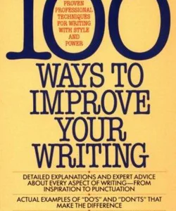 100 Ways to Improve Your Writing