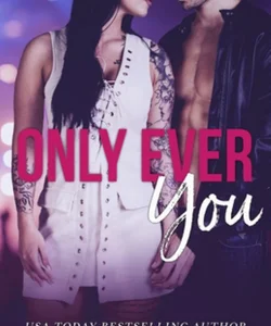 Only Ever You
