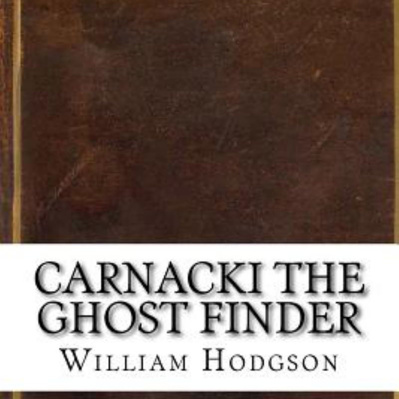 Carnacki the Ghost Finder