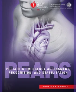 Pediatric Emergency Assessment, Recognition, and Stabilization Provider Manual