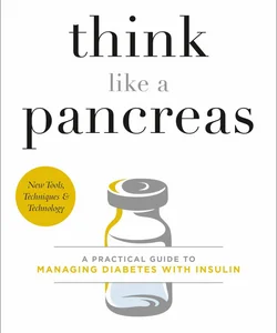 Think Like a Pancreas (Third Edition)