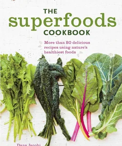 The Superfoods Cookbook