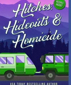 Hitches, Hideouts, & Homicides