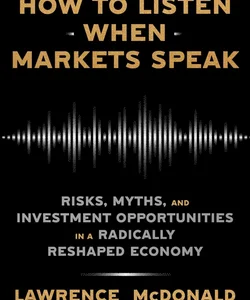 How to Listen When Markets Speak