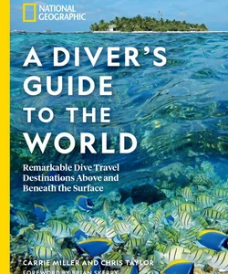 National Geographic a Diver's Guide to the World