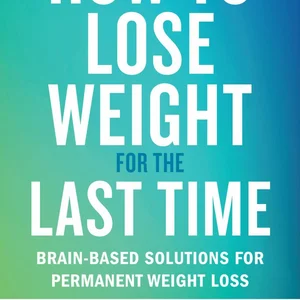 How to Lose Weight for the Last Time