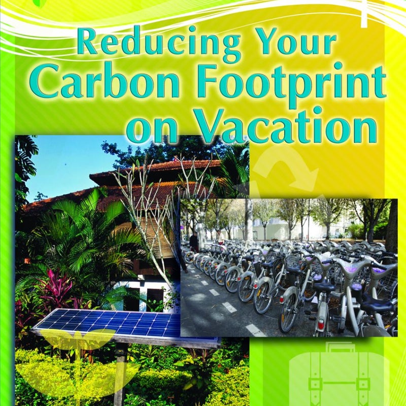 Reducing Your Carbon Footprint on Vacation