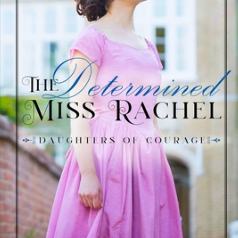 The Determined Miss Rachel