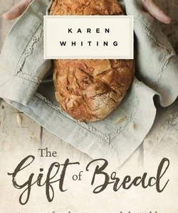 The Gift of Bread