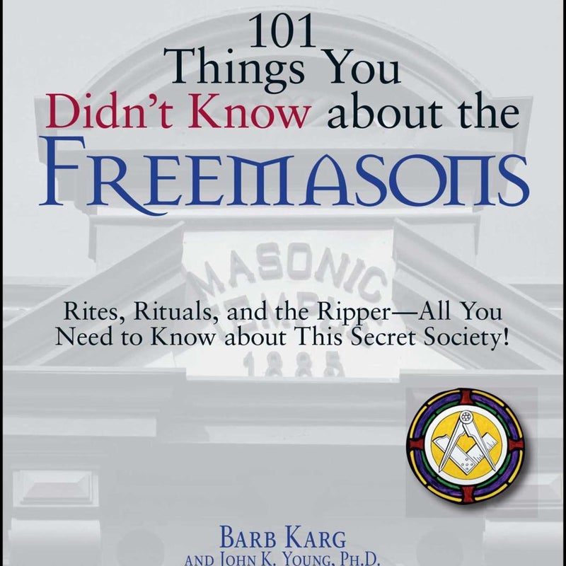 101 Things You Didn't Know about the Freemasons