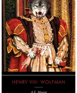 Henry VIII: Wolfman