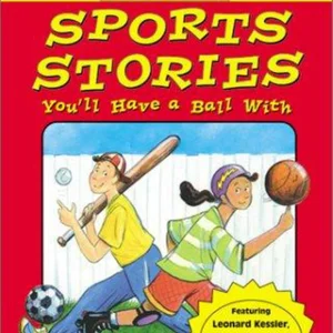 Reading Rainbow Readers: Sports Stories You'll Have a Ball With