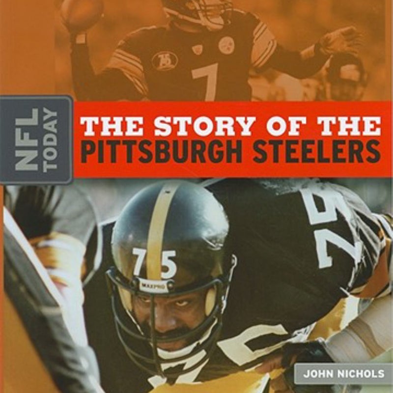 NFL Today: the Story of the Pittsburgh Steelers