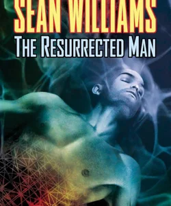 The Resurrected Man