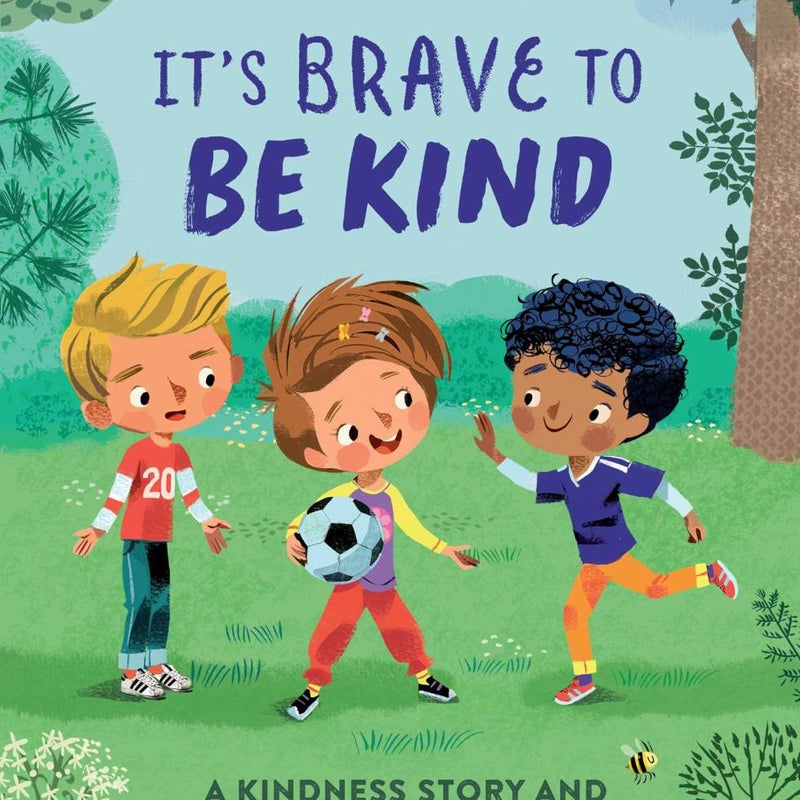 It's Brave to Be Kind